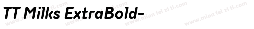 TT Milks ExtraBold字体转换